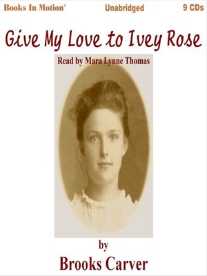 cover image of Give My Love To Ivey Rose